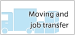 Moving and job transfer